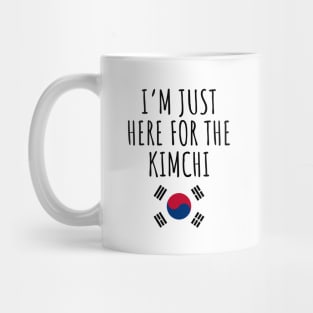 I'm Just Here For The Kimchi Mug